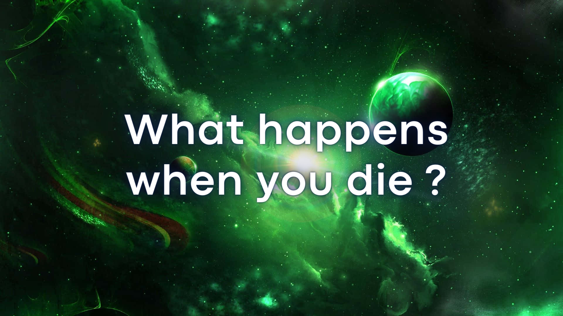 What happens when you die ?